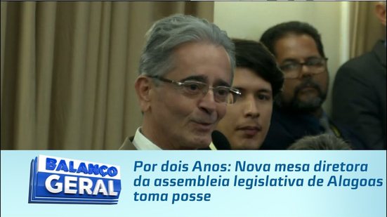 Por dois Anos: Nova mesa diretora da assembleia legislativa de Alagoas toma posset