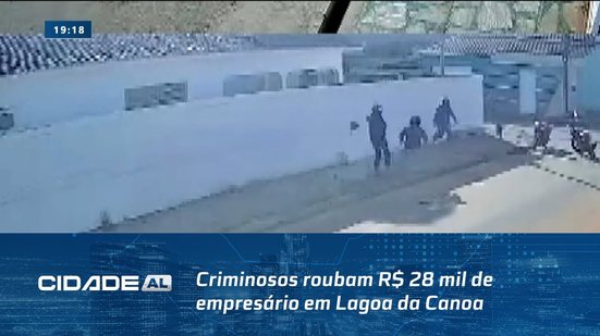 Câmeras Flagraram: Criminosos roubam R$ 28 mil de empresário em Lagoa da Canoa
