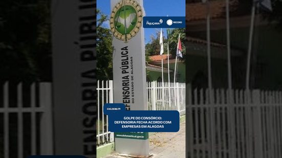 🚨 Defensoria age contra golpe do consórcio e firma acordo com empresas | #CidadeAL