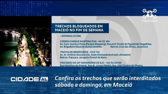 Confira os trechos que serão interditados sábado e domingo, em Maceió