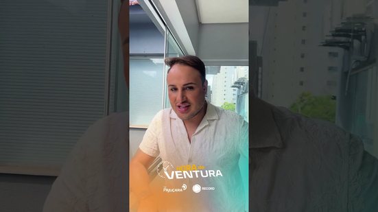 Agora no #HoraDoVentura | Confira os principais babados desta quinta-feira