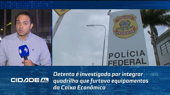 Detento é investigado por integrar quadrilha que furtava equipamentos da Caixa Econômica