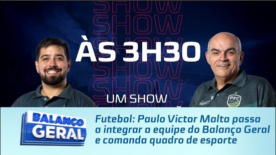 Futebol: Paulo Victor Malta passa a integrar a equipe do Balanço Geral e comanda quadro de esporte