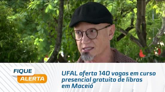 UFAL oferta 140 vagas em curso presencial gratuito de libras em Maceió