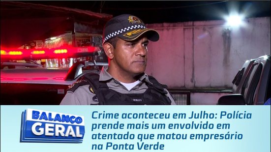 Polícia prende mais um envolvido em atentado que matou empresário na Ponta Verde