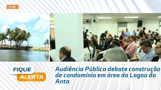Audiência Pública debate construção de condomínio em área da Lagoa da Anta