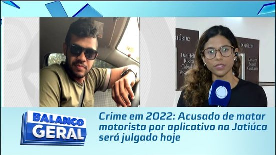 Crime em 2022: Acusado de matar motorista por aplicativo na Jatiúca será julgado hoje