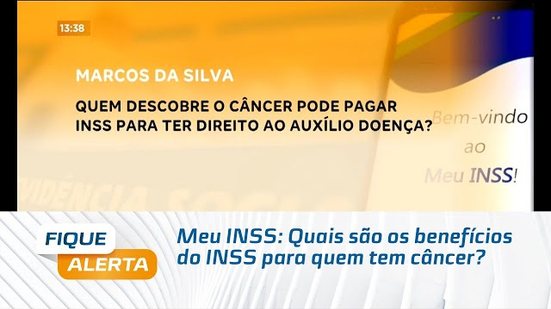 Meu INSS: Quais são os benefícios do INSS para quem tem câncer?