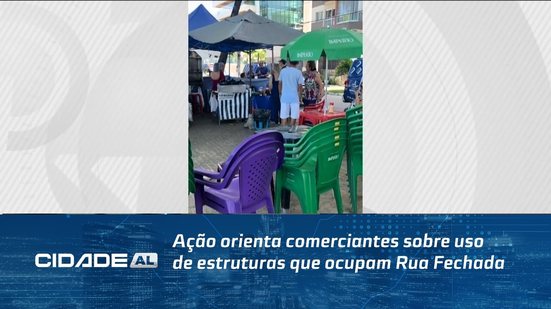 Ação orienta comerciantes sobre uso de estruturas que ocupam Rua Fechada