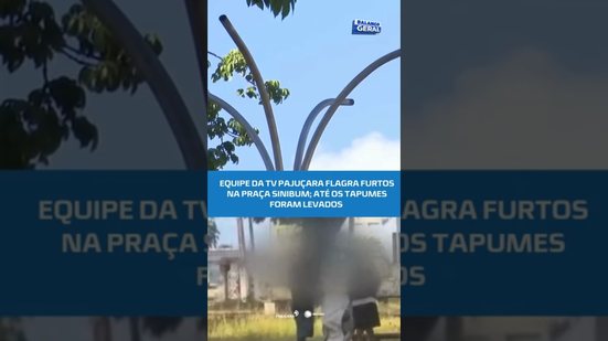 EQUIPE DA TV PAJUÇARA FLAGRA FURTOS NA PRAÇA SINIBUM; ATÉ OS TAPUMES FORAM LEVADOS