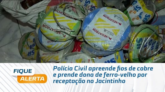 Polícia Civil apreende fios de cobre e prende dona de ferro-velho por receptação no Jacintinho