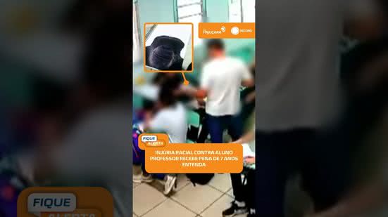 🚨 Injúria racial contra aluno de 13 anos leva professor a condenação de 7 anos | #FiqueAlerta