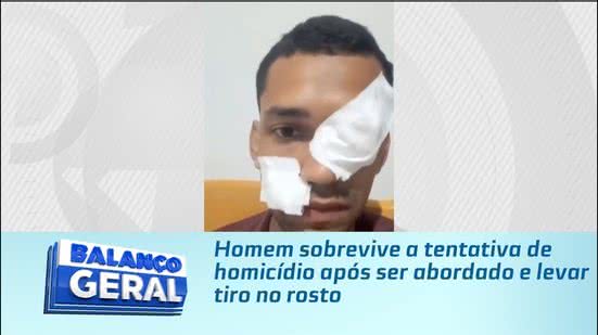Homem sobrevive a tentativa de homicídio após ser abordado e levar tiro no rosto