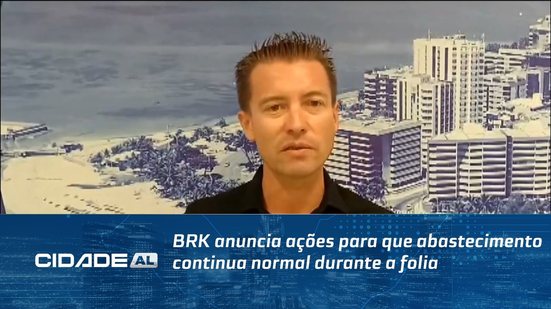 BRK anuncia ações para que abastecimento continua normal durante a folia