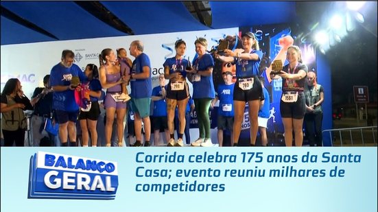 Corrida celebra 175 anos da Santa Casa; evento reuniu milhares de competidores