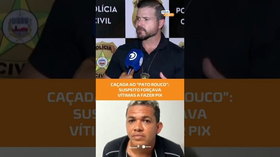 Polícia procura “Pato Rouco”, suspeito de obrigar vítimas a fazer Pix #FiqueAlerta