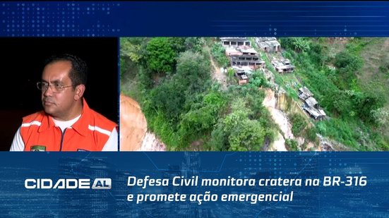 Cratera na Ladeira do Catolé: Defesa Civil monitora cratera na BR-316 e promete ação emergencial