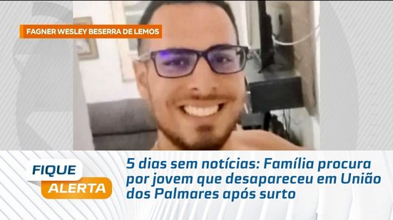 5 dias sem notícias: Família procura por jovem que desapareceu em União dos Palmares após surto