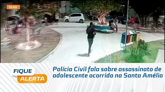 Polícia Civil fala sobre assassinato de adolescente ocorrido na Santa Amélia