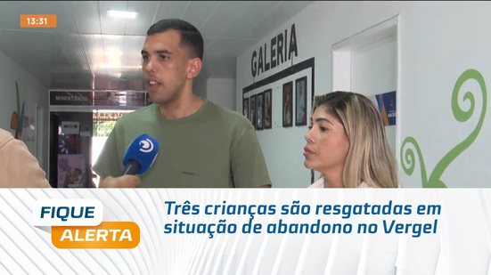 Três crianças são resgatadas em situação de abandono no Vergel