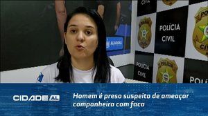 Homem é preso suspeito de ameaçar companheira com faca