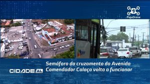 Semáforo do cruzamento da Avenida Comendador Calaça volta a funcionar
