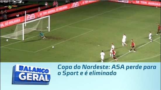 Copa do Nordeste: ASA perde para o Sport e é eliminado