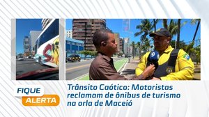 Trânsito Caótico: Motoristas reclamam de ônibus de turismo na orla de Maceió