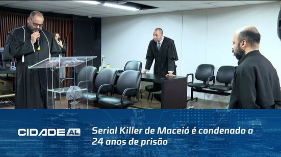 Serial Killer de Maceió é condenado a 24 anos de prisão por morte de Louise Gbyson