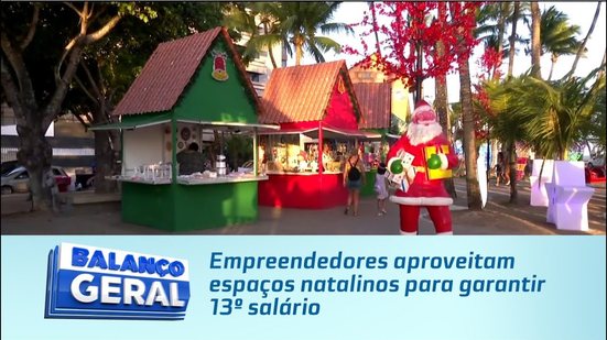 Empreendedores aproveitam espaços natalinos para garantir 13º salário