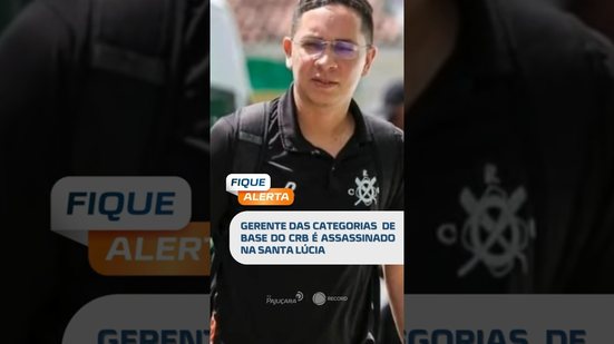 DESTAQUE: vídeo mostra momento exato em que coordenador de base do CRB é assassinado #FiqueAlerta