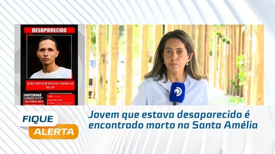 Jovem que estava desaparecido é encontrado morto na Santa Amélia