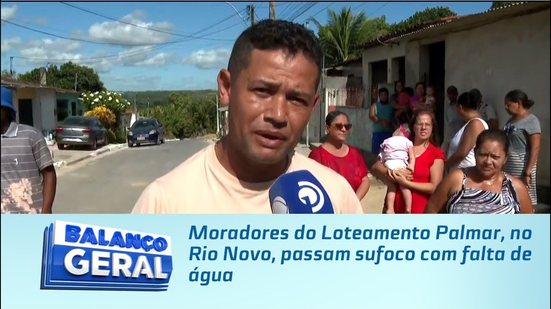 Moradores do Loteamento Palmar, no Rio Novo, passam sufoco com falta de água