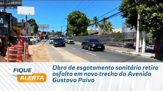 Obra de esgotamento sanitário retira asfalto em novo trecho da Avenida Gustavo Paiva