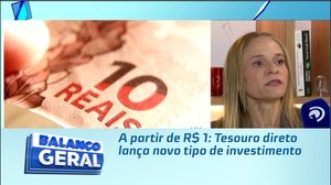 A partir de R$ 1: Tesouro direto lança novo tipo de investimento