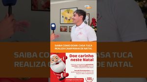 QUER AJUDAR NO NATAL? Casa Tuca já começou campanha e precisa de doações! #FiqueAlerta