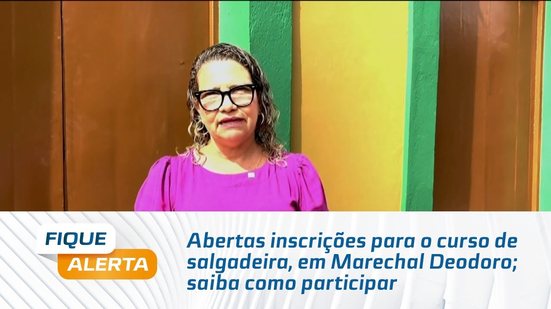 16- Abertas inscrições para o curso de salgadeira, em Marechal Deodoro; saiba como participar