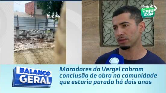 Moradores do Vergel cobram conclusão de obra na comunidade que estaria parada há dois anos