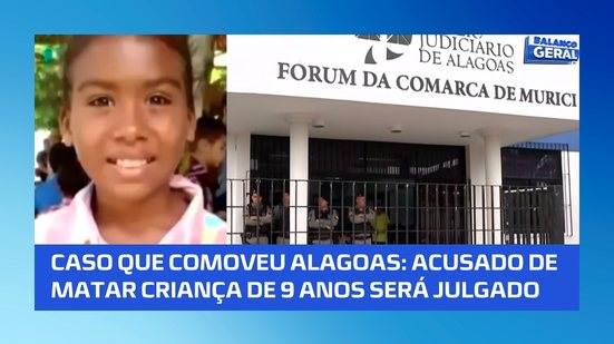 Caso Anna Cecillya: Acusado de matar criança de 9 anos em Branquinha deve ser julgado hoje