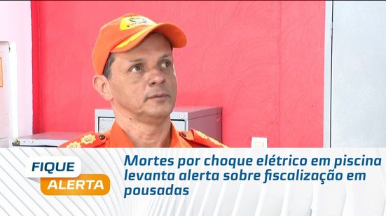 Mortes por choque elétrico em piscina levanta alerta sobre fiscalização em pousadas