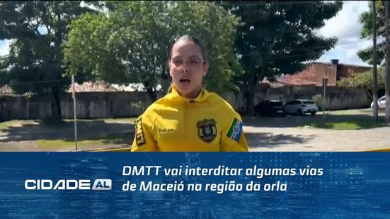 DMTT vai interditar algumas vias de Maceió na região da orla