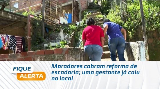 Moradores cobram reforma de escadaria; uma gestante já caiu no local