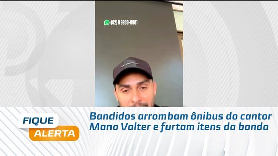 Bandidos arrombam ônibus do cantor Mano Valter e furtam itens da banda