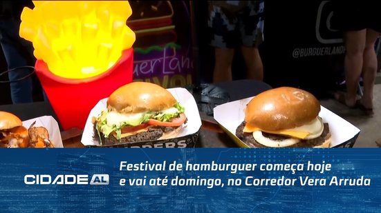 Festival de hamburguer começa hoje e vai até domingo, no Corredor Vera Arruda