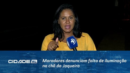 Moradores denunciam falta de iluminação na chã da Jaqueira