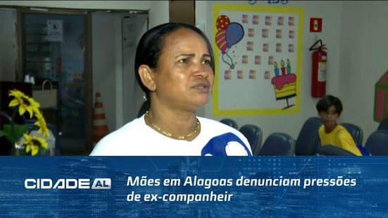 Mães em Alagoas denunciam pressões de ex-companheiros após receber indenizações