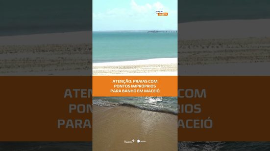 CONFIRA: praias impróprias para banho no Estado #FiqueAlerta