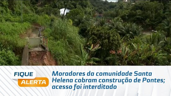 Moradores da comunidade Santa Helena cobram construção de Pontes; acesso foi interditado