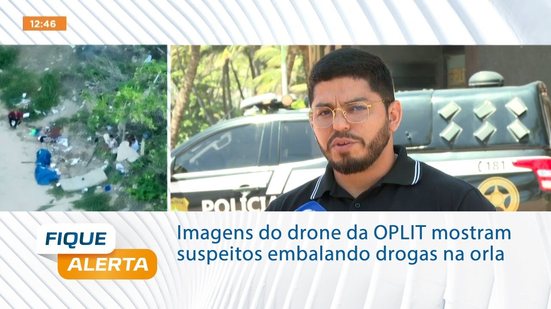 Imagens do drone da OPLIT mostram suspeitos embalando drogas na orla
