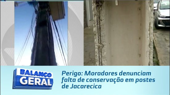 Perigo: Moradores denunciam falta de conservação em postes de Jacarecica